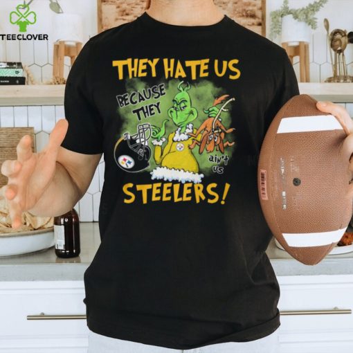 BEST The Grinch They Hate Us Because Ain’t Us Steelers New Design T Shirt