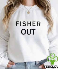 Fisher Out Shirt