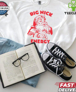 BIG NICK ENERGY T Shirt