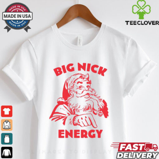 BIG NICK ENERGY T Shirt