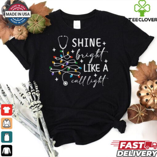 Shine Bright Like A Call Light Shirt