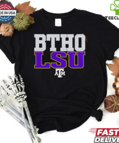 BTHO LSU Texas A&M Aggies hoodie, sweater, longsleeve, shirt v-neck, t-shirt