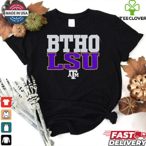 BTHO LSU Texas A&M Aggies hoodie, sweater, longsleeve, shirt v-neck, t-shirt