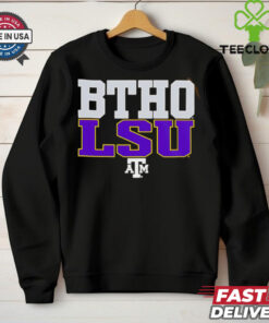 BTHO LSU Texas A&M Aggies hoodie, sweater, longsleeve, shirt v-neck, t-shirt