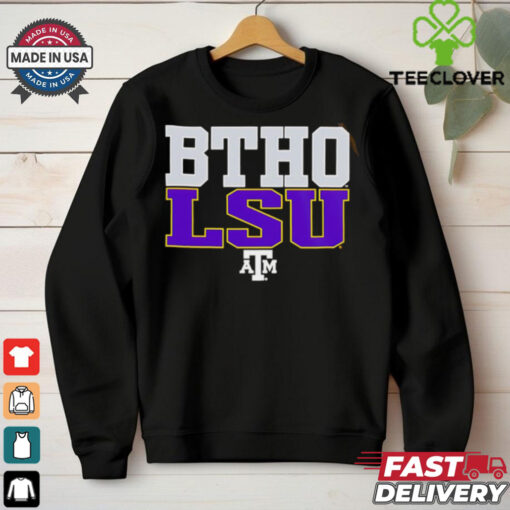 BTHO LSU Texas A&M Aggies hoodie, sweater, longsleeve, shirt v-neck, t-shirt