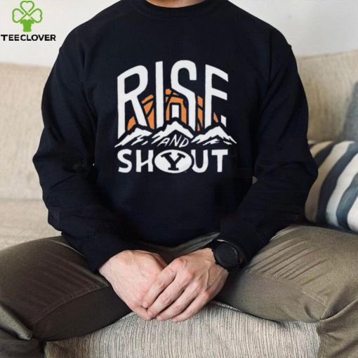 BYU Rise and Shout hoodie, sweater, longsleeve, shirt v-neck, t-shirt