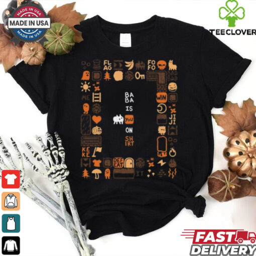 Baba Is You Baba Is Shirt