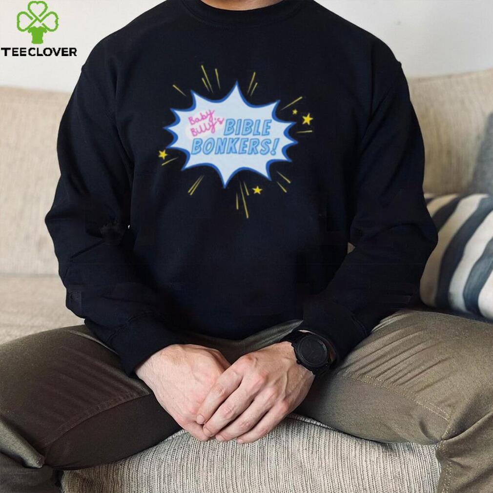 Baby Billys Bible Bonkers Righteous Gemstones T shirt Baby Billys Bible Bonkers Righteous Gemstones T shirt