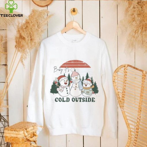 Baby Its Cold Outside Sweathoodie, sweater, longsleeve, shirt v-neck, t-shirt