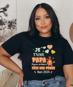 Baby Je T’aime Papa Bonne Premiere Fete Des Peres Nom 2024 shirt