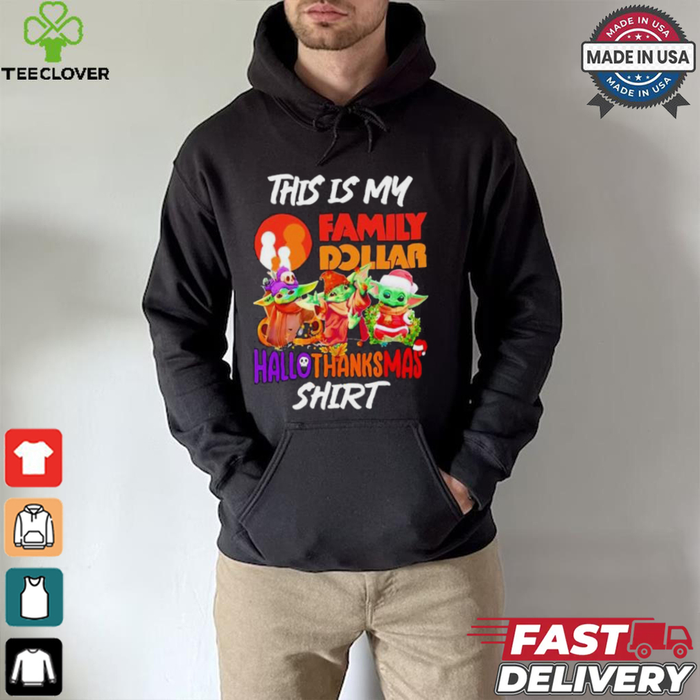 Baby Yoda Family Dollar This Is My Hallothanksmas Shirt Baby Yoda Family Dollar This Is My Hallothanksmas Shirt