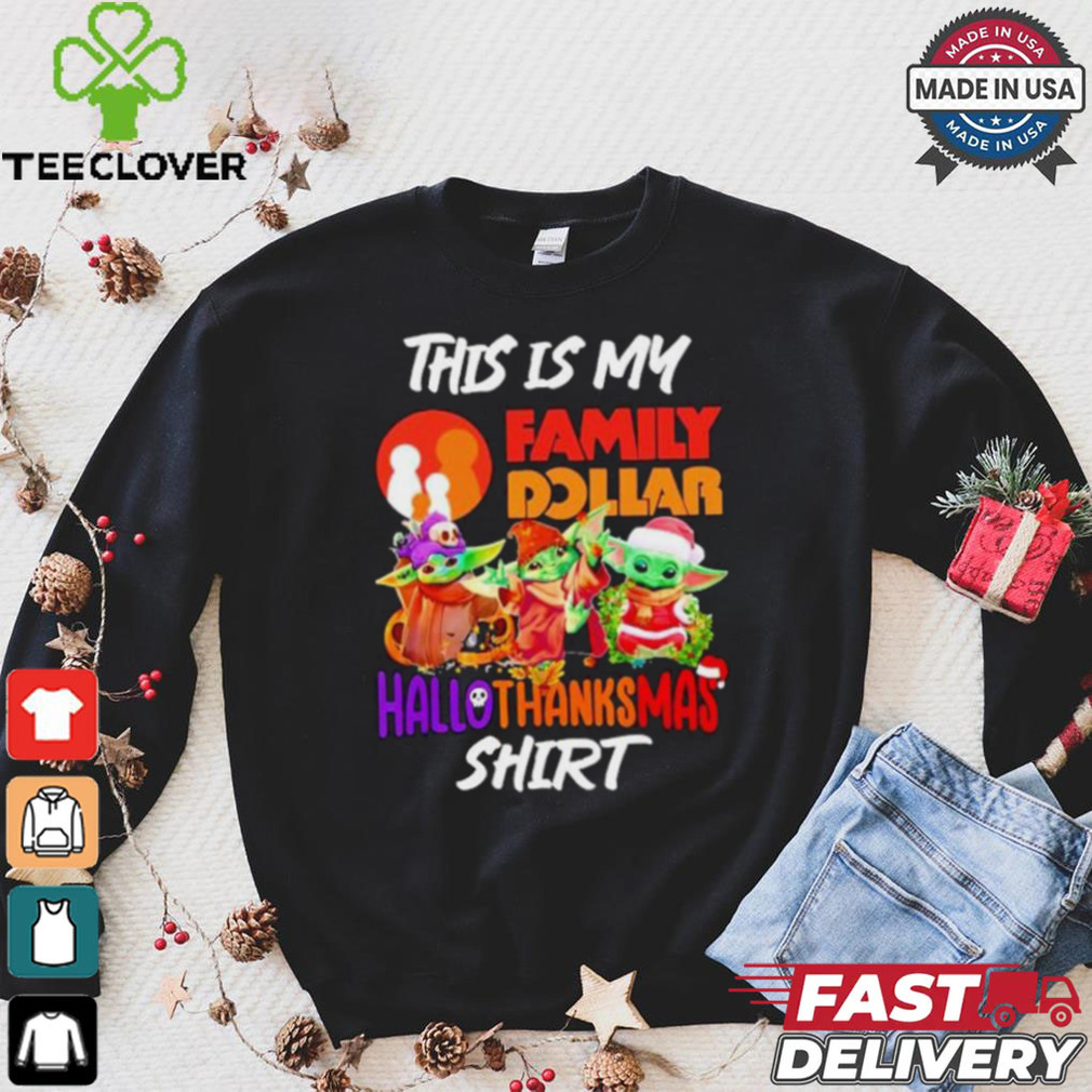 Baby Yoda Family Dollar This Is My Hallothanksmas Shirt Baby Yoda Family Dollar This Is My Hallothanksmas Shirt