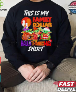 Baby Yoda Family Dollar This Is My Hallothanksmas Shirt
