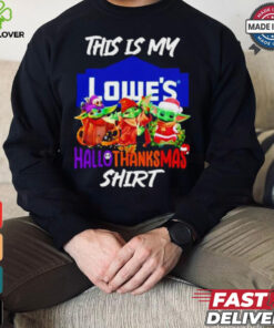 Baby Yoda Lowe’s This Is My Hallothanksmas Shirt