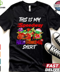 Baby Yoda Speedway This Is My Hallothanksmas Shirt