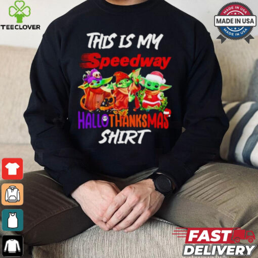 Baby Yoda Speedway This Is My Hallothanksmas Shirt