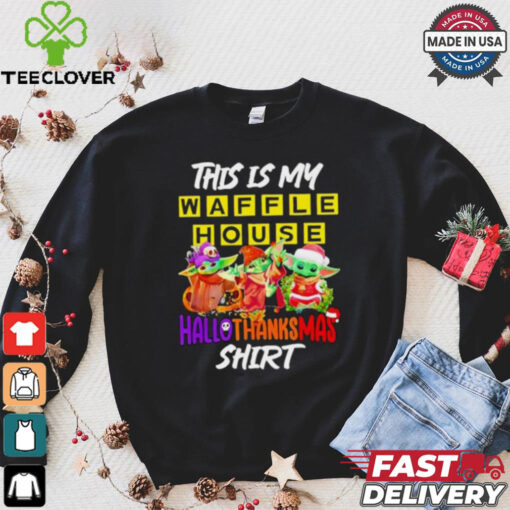 Baby Yoda Waffle House This Is My Hallothanksmas Shirt