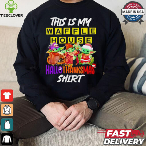 Baby Yoda Waffle House This Is My Hallothanksmas Shirt