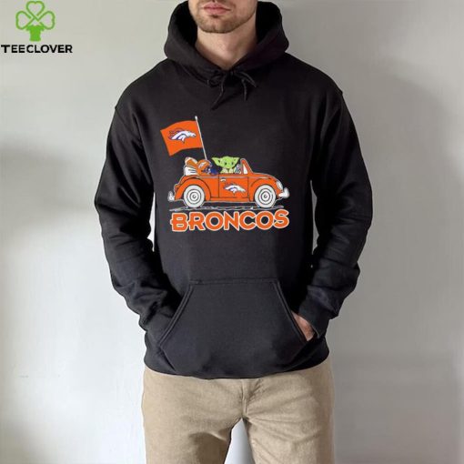 Baby Yoda drive a car Denver Broncos football flag logo hoodie, sweater, longsleeve, shirt v-neck, t-shirt