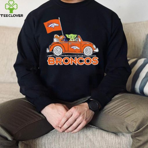 Baby Yoda drive a car Denver Broncos football flag logo hoodie, sweater, longsleeve, shirt v-neck, t-shirt