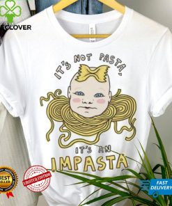 Baby head it’s not pasta it’s an impasta art shirt
