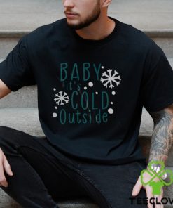 Baby it’s cold outside svg hoodie, sweater, longsleeve, shirt v-neck, t-shirt