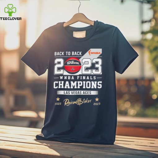 Back 2 Back 2023 WNBA Finals Champions Las Vegas Aces Raises The Stakes Shirt