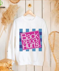 Back & Body Hurts Bath & Body Works Parody Shirt