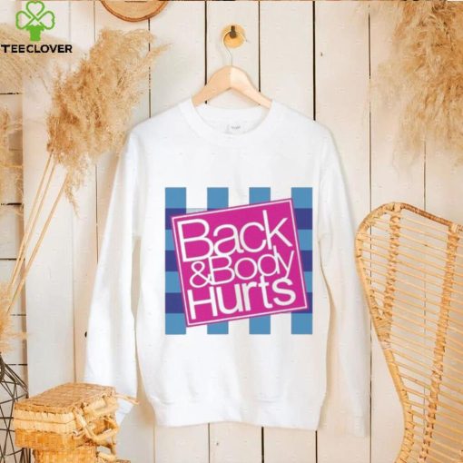 Back & Body Hurts Bath & Body Works Parody Shirt