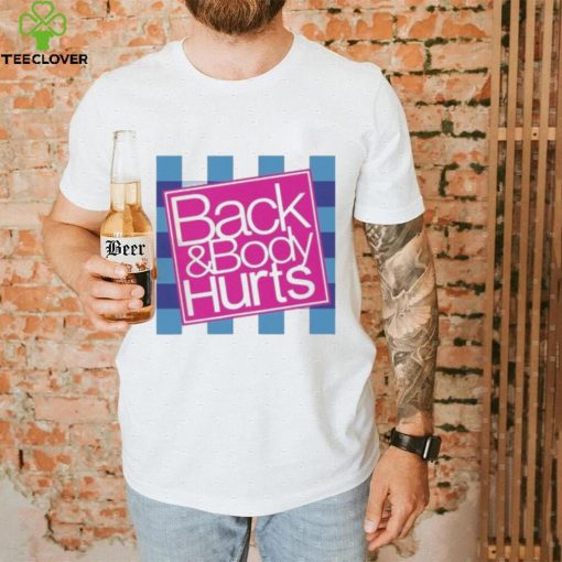 Back & Body Hurts Bath & Body Works Parody Shirt