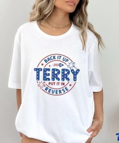 Back It Up Terry Put It In Reverse July Fourth shirt