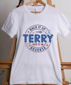 Back It Up Terry Put It In Reverse July Fourth shirt