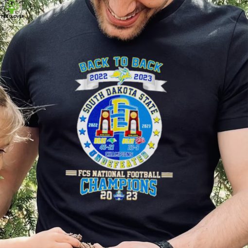 Back To Back 2022 2023 South Dakota State Undefeated FCS National football champions 2023 hoodie, sweater, longsleeve, shirt v-neck, t-shirt