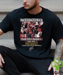 Back To Back Gnaia Francesco Bagnaia 2023 MotoGP World Champion Thank You For The Memories T Shirt