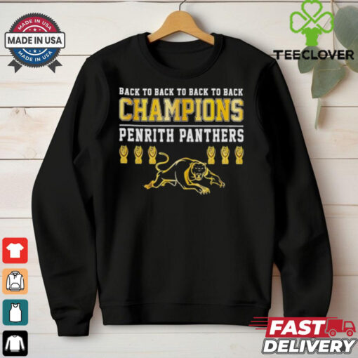 Back To Back To back To Back Champions Penrith Panthers Shirt