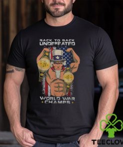 Back To Back Undefeated World War Champs Uncle Sam Men's T shirt