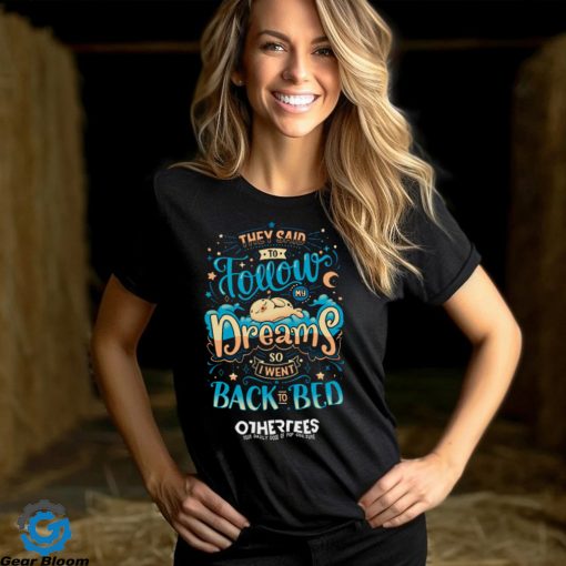 Back To Dreaming Shirt