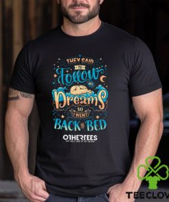 Back To Dreaming Shirt