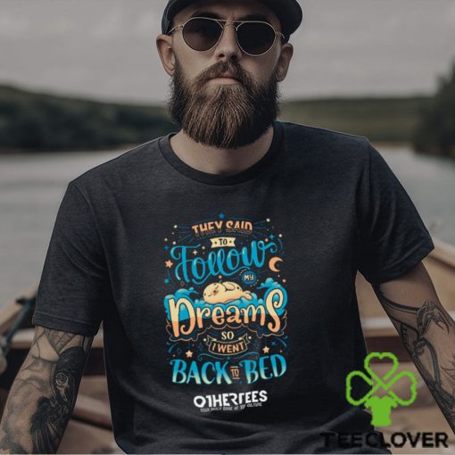 Back To Dreaming Shirt