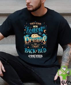 Back To Dreaming Shirt