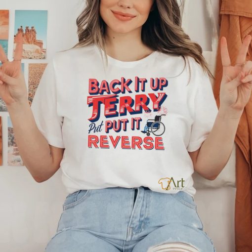 Back it up terry put it in reverse 4th of july tee hoodie, sweater, longsleeve, shirt v-neck, t-shirt