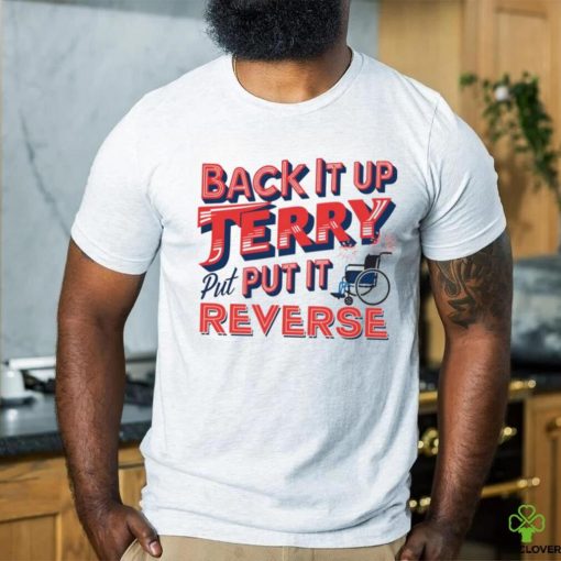 Back it up terry put it in reverse 4th of july tee hoodie, sweater, longsleeve, shirt v-neck, t-shirt