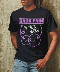 Back pain in this area hoodie, sweater, longsleeve, shirt v-neck, t-shirt