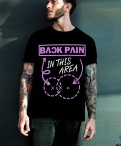 Back pain in this area hoodie, sweater, longsleeve, shirt v-neck, t-shirt