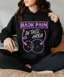 Back pain in this area hoodie, sweater, longsleeve, shirt v-neck, t-shirt