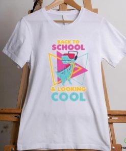 Back to School and Looking Cool T Shirt