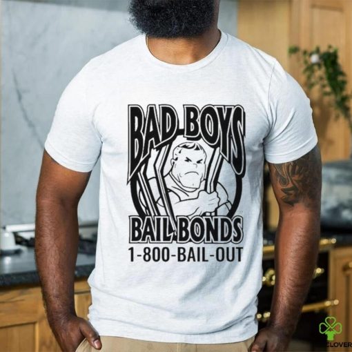 Bad Boys Bail Bonds 1 800 Bail Out T hoodie, sweater, longsleeve, shirt v-neck, t-shirt