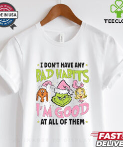 Bad Habits I’m Good The Grinch Cartoon Christmas Tee shirt