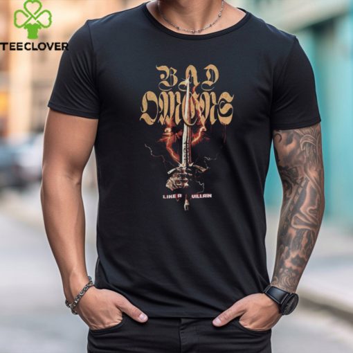 Bad Omens Official Merch Like A Villain 2023 Hoodie hoodie, sweater, longsleeve, shirt v-neck, t-shirt