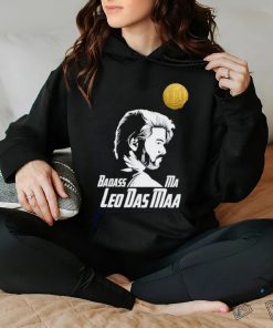 Badass ma leo das maa shirt